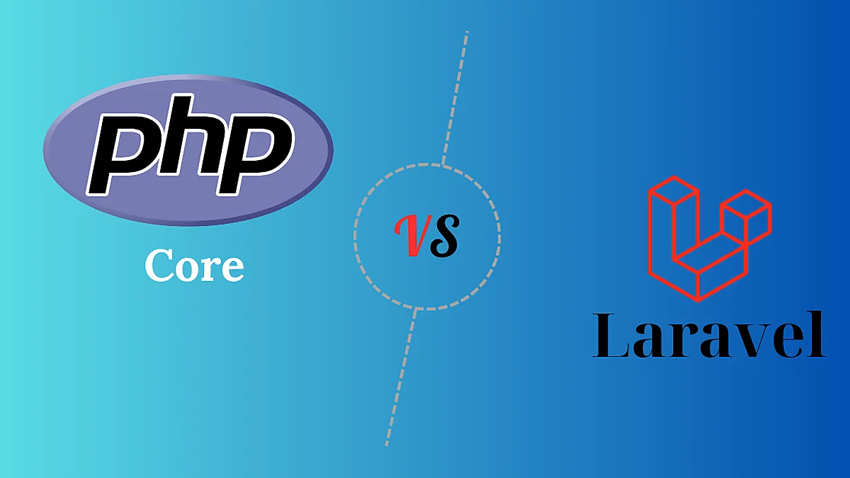 PHP vs Laravel